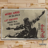 Aikido Wall Art - Aikido Poster - Aikido Canvas - Work Hard In Silence - Let Success Make All The Noise - AI002 - Horizontal Poster - Horizontal Canvas