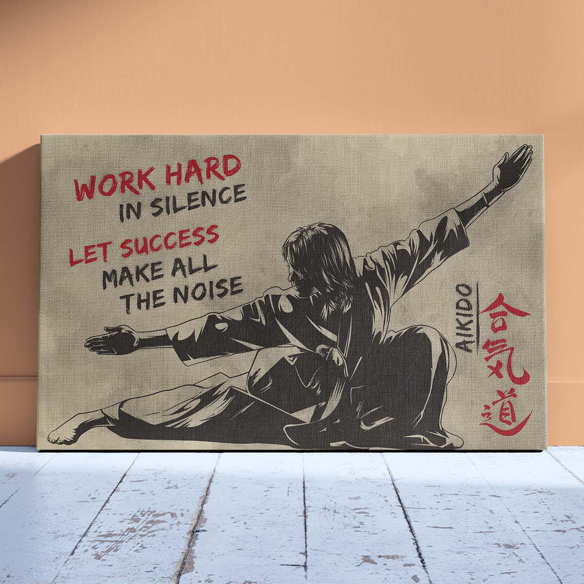 Aikido Wall Art - Aikido Poster - Aikido Canvas - Work Hard In Silence - Let Success Make All The Noise - AI002 - Horizontal Poster - Horizontal Canvas