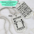 DRD034 - Brother Forever - It's About Being Better Than You Were The Day Before - Goku - Vegeta - Dragon Ball Dog Tag - Double Side Engrave Silver Dog Tag