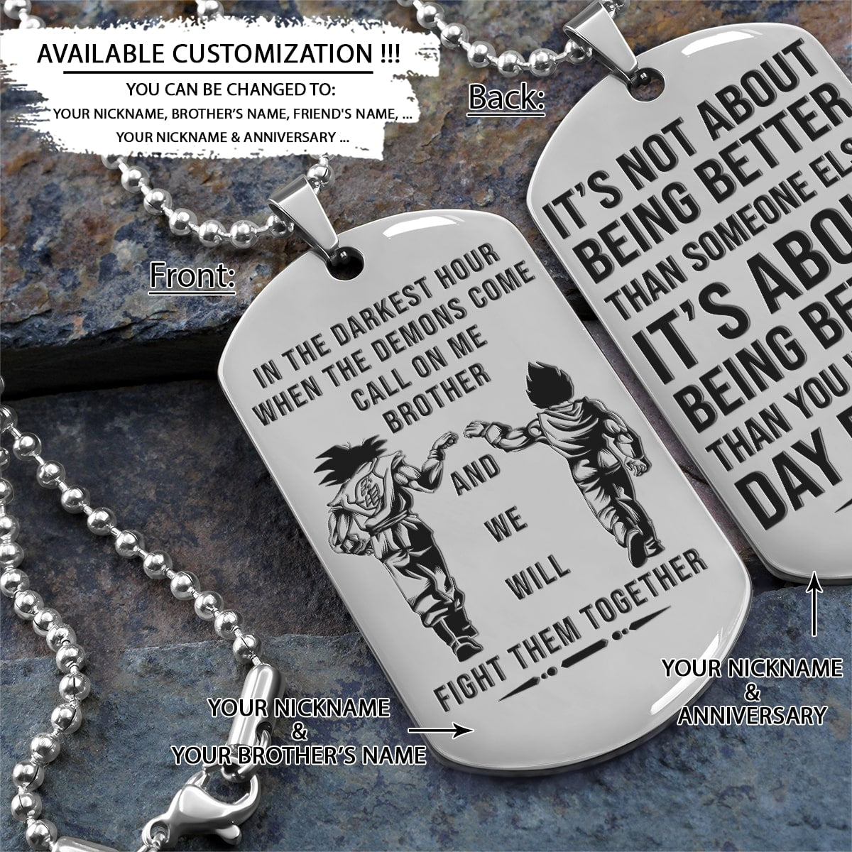 DRD054 + DRD055 - Call On Me Brother - It's About Being Better Than You Were The Day Before - Goku - Vegeta - Dragon Ball Dog Tag - Double-Sided Engrave Dog Tag