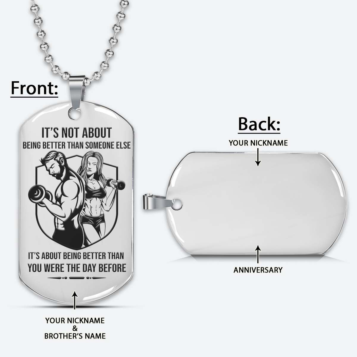 GYMD005 - It's About Being Better Than You Were The Day Before - Gym - Fitness Center - Workout - Gym Dog Tag - Gym Necklace - Silver Engrave Dog Tag