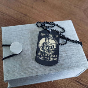 Karate Dog Tag - It's Don't Give Up - It's About Being Better Than You Were The Day Before - Karate Necklace - Engrave Dog Tag