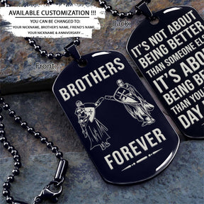 Knight Templar Dog Tag - Brothers Forever - It's About Being Better Than You Were The Day Before - Crusades - Chivalry - Religious Zeal - Templar Wealth - Mysterious Legacy - Knight Templar Necklace - Engrave Dog Tag
