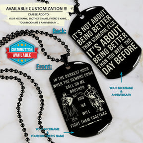 KTD035 - Call On Me Brother - It's About Being Better Than You Were The Day Before - Knights Templar - Black Double-Sided Dog Tag