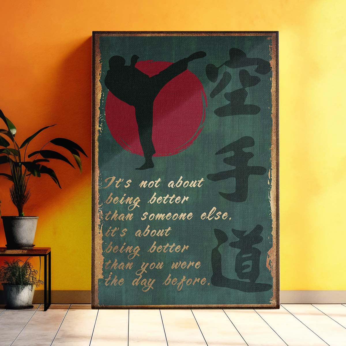 Karate Wall Art - Karate Poster - Karate Canvas - It's About Being Better Than You Were The Day Before - Karate Kanji - KA044 - Vertical Canvas - Vertical Poster