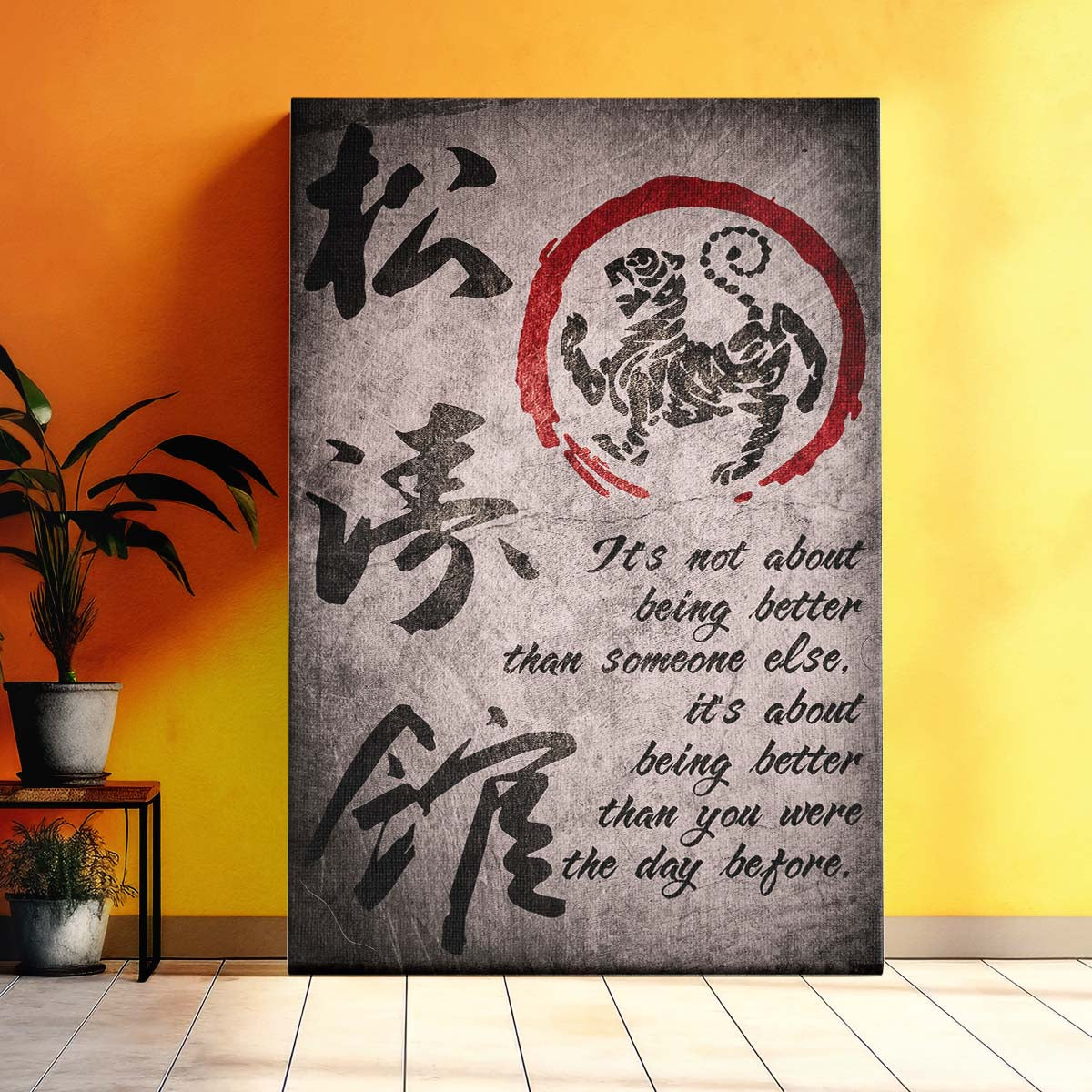 Karate Wall Art - Karate Poster - Karate Canvas - It's About Being Better Than You Were The Day Before - Shotokan Karate Kanji - KA029 - Vertical Canvas - Vertical Poster