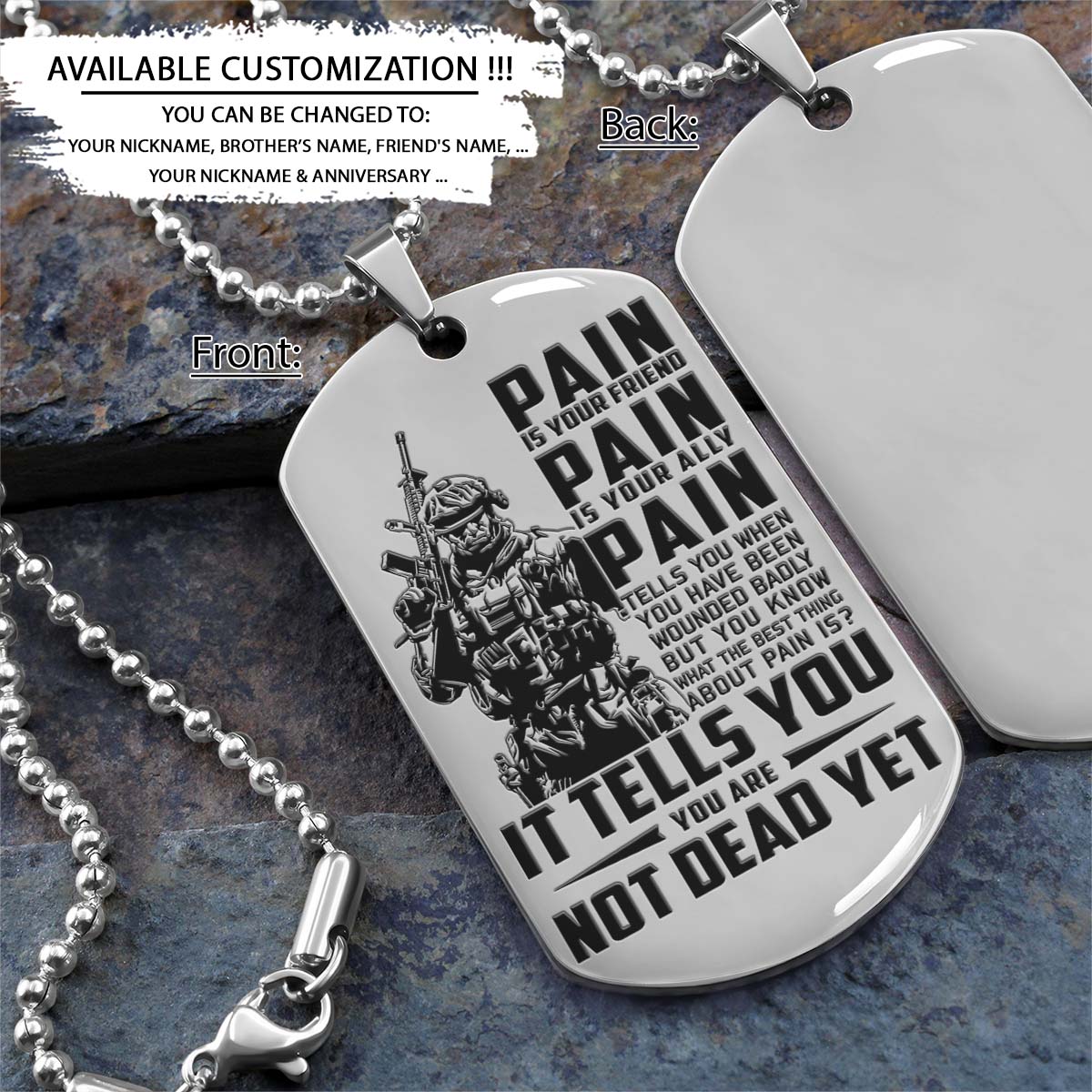 Soldier Dog Tag - PAIN - You Are Not Dead Yet - Army - Navy - Marines - Air Force - Soldier Necklace - Engrave Dog Tag