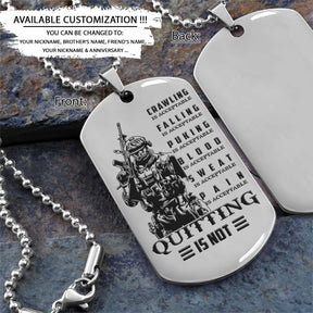 Soldier Dog Tag - Quitting Is Not - Army - Navy - Marines - Air Force - Soldier Necklace - Engrave Dog Tag