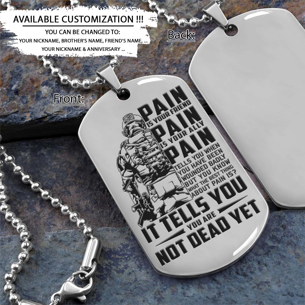 Soldier Dog Tag - PAIN - You Are Not Dead Yet - Army - Navy - Marines - Air Force - Soldier Necklace - Engrave Dog Tag