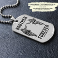 SDD032 - Brother Forever - It's About Being Better Than You Were The Day Before - Army - Marine - Soldier Dog Tag - Double Side Silver Dog Tag