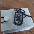 SDD033 - Brother Forever - It's About Being Better Than You Were The Day Before - Army - Marine - Soldier Dog Tag - Double Side Black Dog Tag