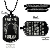 Soldier Dog Tag - Brother Forever - It's About Being Better Than You Were The Day Before - Army - Navy - Marines - Air Force - Soldier Necklace - Engrave Dog Tag