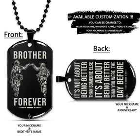 Soldier Dog Tag - Brother Forever - It's About Being Better Than You Were The Day Before - Army - Navy - Marines - Air Force - Soldier Necklace - Engrave Dog Tag