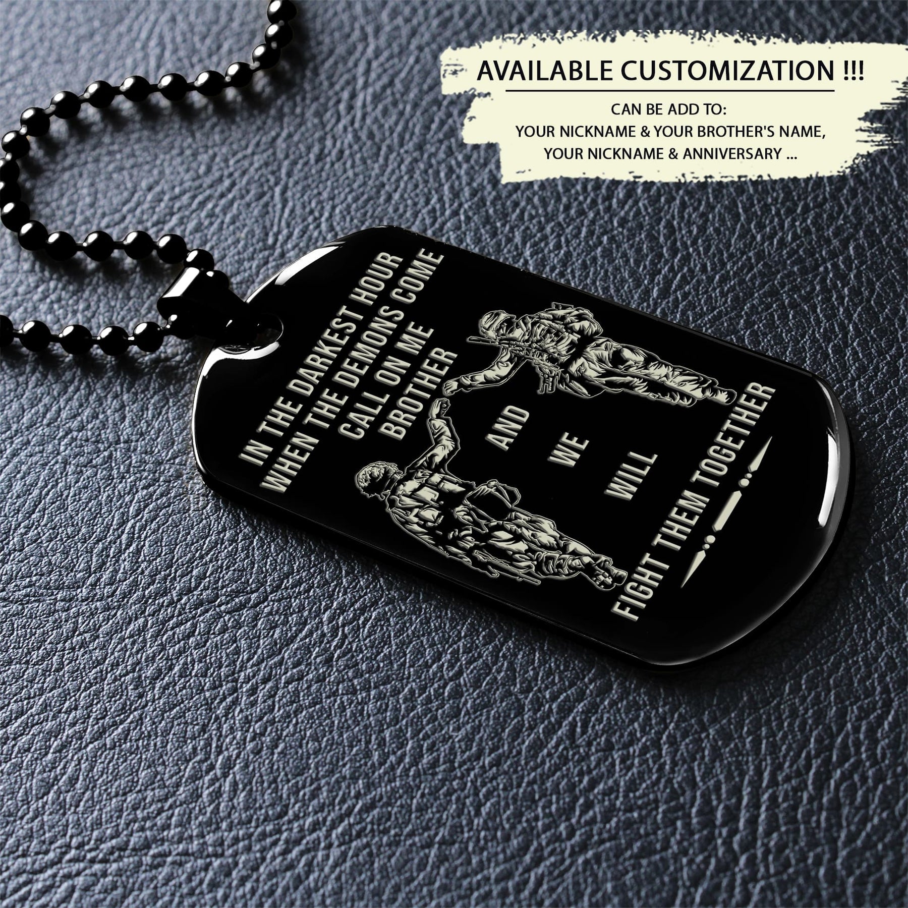 SDD039 - Call On Me Brother - It's About Being Better Than You Were The Day Before - Army - Marine - Soldier Dog Tag - Double Side Black Dog Tag