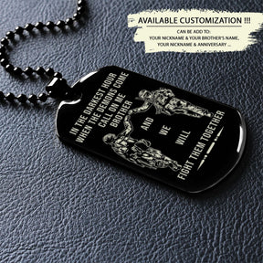 SDD039 - Call On Me Brother - It's About Being Better Than You Were The Day Before - Army - Marine - Soldier Dog Tag - Double Side Black Dog Tag
