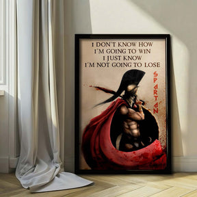 Spartan Wall Art - Spartan Poster - Spartan Canvas - I’m Not Going To Lose - WA053 - Spartan Warrior - Vertical Poster - Vertical Canvas