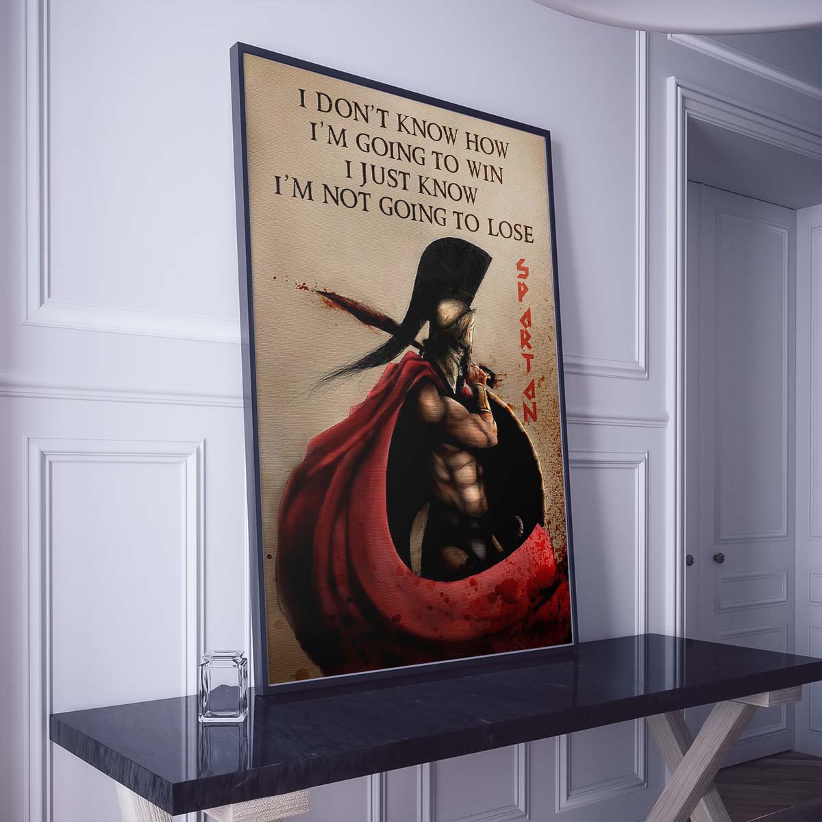 Spartan Wall Art - Spartan Poster - Spartan Canvas - I’m Not Going To Lose - WA053 - Spartan Warrior - Vertical Poster - Vertical Canvas