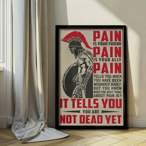 Spartan Wall Art - Spartan Poster - Spartan Canvas - PAIN - It Tell You - You Are Not Dead Yet - WA051 - Spartan Warrior - Vertical Poster - Vertical Canvas