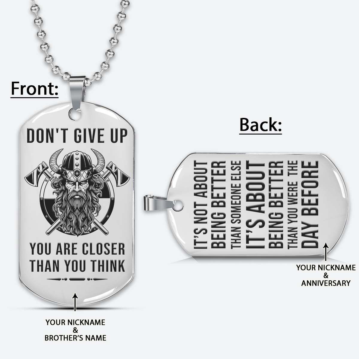 VKD028 - Don't Give Up - It's About Being Better Than You Were The Day Before - Odin - Vikings - Double Sided Engrave Silver Dog Tag