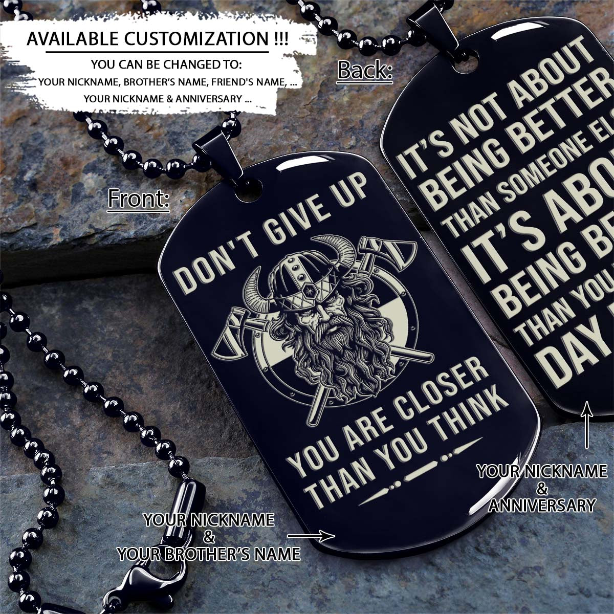VKD029 - Don't Give Up - It's About Being Better Than You Were The Day Before - Odin - Vikings - Double Sided Engrave Black Dog Tag