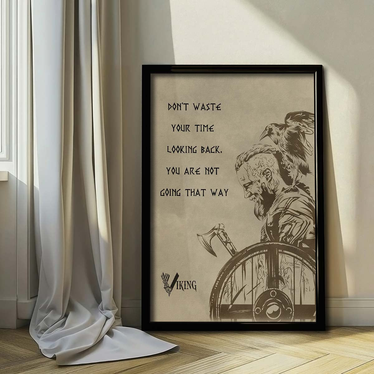 Viking Wall Art - Viking Poster - Viking Canvas - Don't Waste Your Time Looking Back - VK014 - Vertical Poster - Vertical Canvas