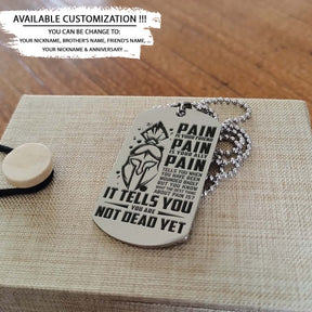 Spartan Dog Tag - PAIN - You Are Not Dead Yet - Spartan Warrior - Sparta - Leonidas - Gladiator - Spartan Necklace - Engrave Dog Tag