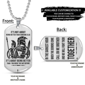 Spartan Dog Tag - Call On Me Brother - It's About Being Better Than You Were The Day Before - Spartan Warrior - Sparta - Leonidas - Gladiator - Spartan Necklace - Engrave Dog Tag