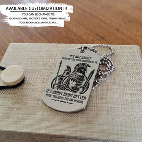 Spartan Dog Tag - Call On Me Brother - It's About Being Better Than You Were The Day Before - Spartan Warrior - Sparta - Leonidas - Gladiator - Spartan Necklace - Engrave Dog Tag