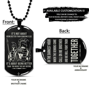 Spartan Dog Tag - Call On Me Brother - It's About Being Better Than You Were The Day Before - Spartan Warrior - Sparta - Leonidas - Gladiator - Spartan Necklace - Engrave Dog Tag