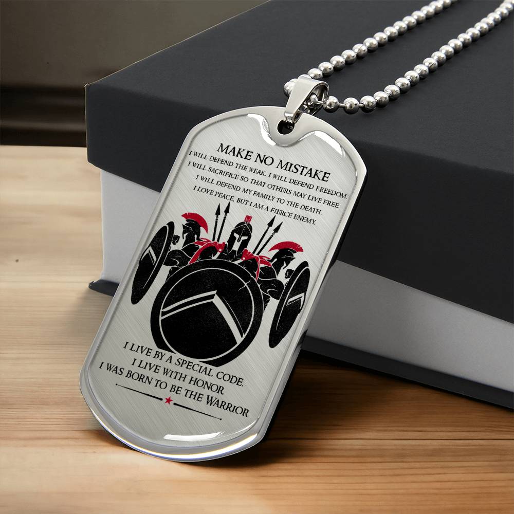 Warrior - Make No Mistake - Sparta - Spartan - Warrior Dog Tag - Military Ball Chain - Luxury Dog Tag