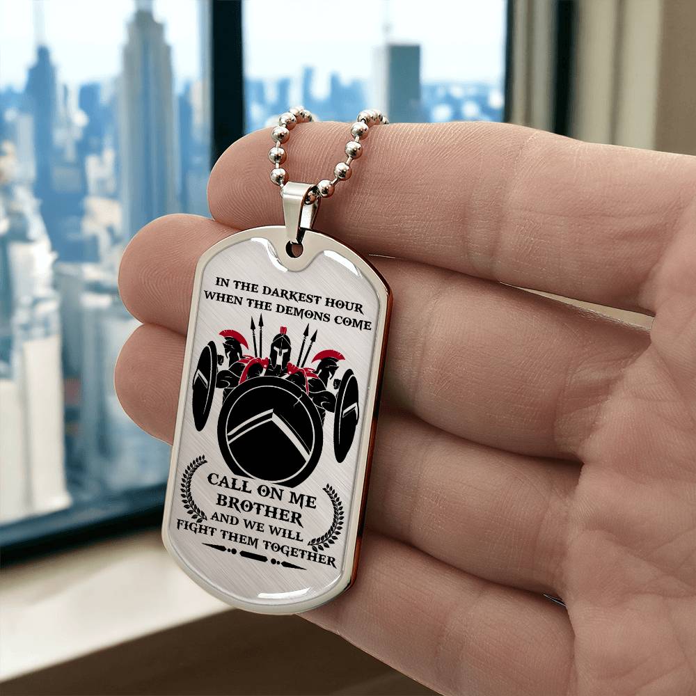 Warrior - Call On Me Brother - Sparta - Spartan - Warrior Dog Tag - Military Ball Chain - Luxury Dog Tag