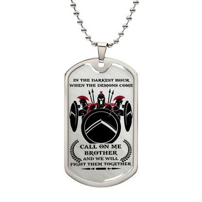Warrior - Call On Me Brother - Sparta - Spartan - Warrior Dog Tag - Military Ball Chain - Luxury Dog Tag
