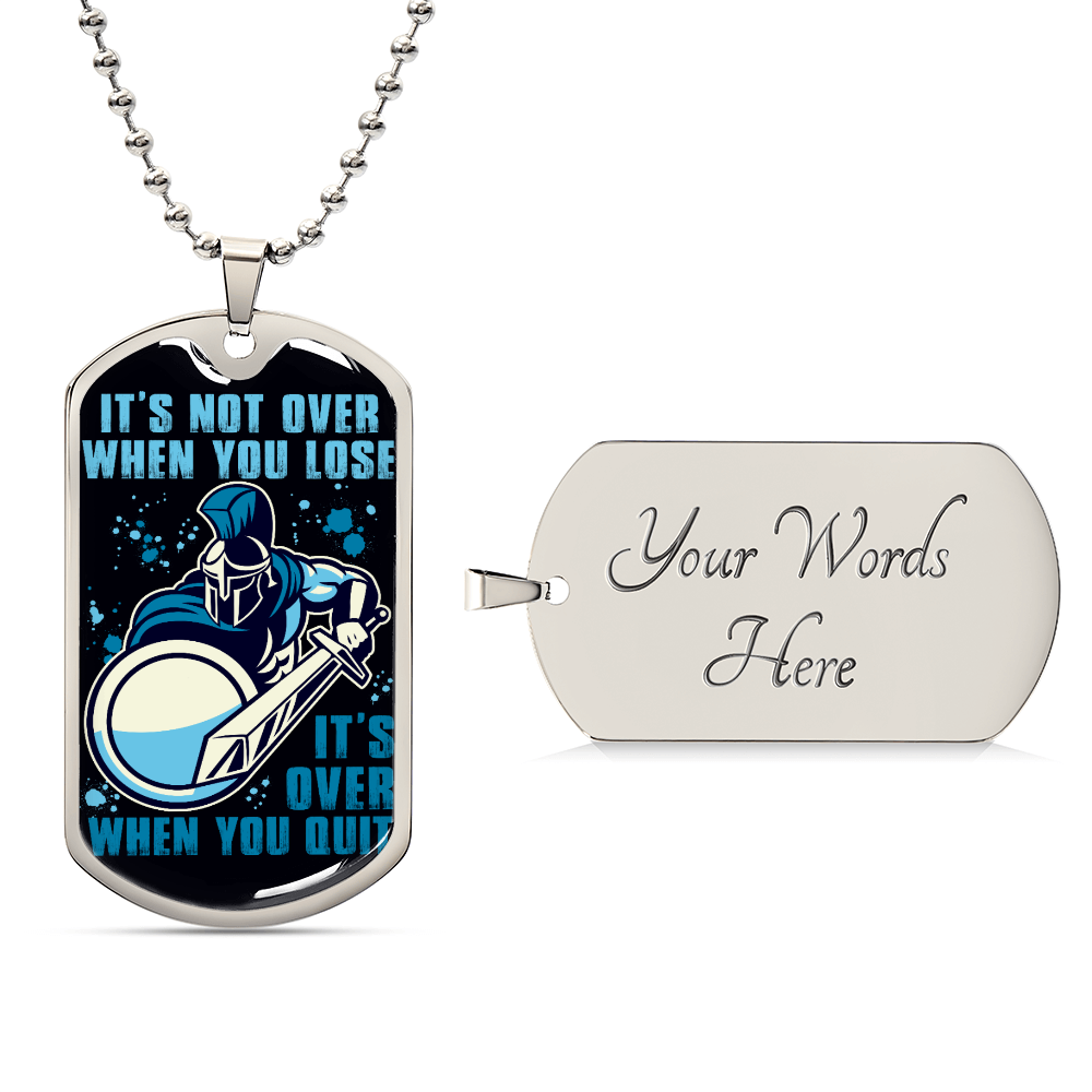 Warrior - It's not Over When You Lose - It's Over When You Quit - Sparta - Spartan - Black Dog Tag - Warrior Dog Tag - Military Ball Chain - Luxury Dog Tag