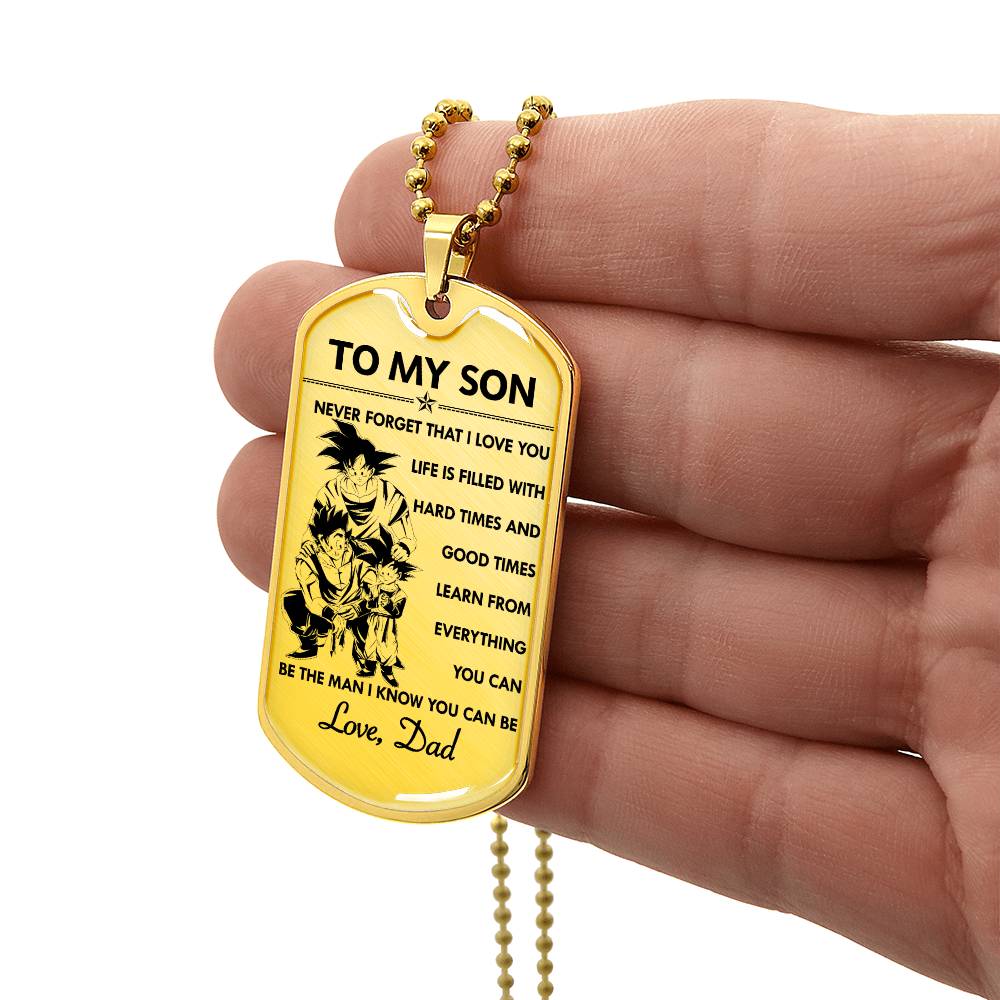 Dragon Ball - Dad To Son - Never Foget That I Love You - Goku - Gohan - Goten - Dragon Ball Dog Tag - Military Ball Chain - Luxury Dog Tag