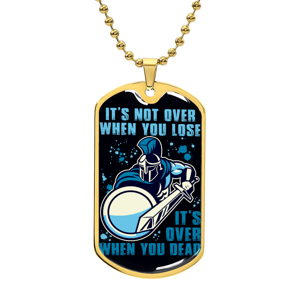 Warrior - It's not Over When You Lose - It's Over When You Dead - Sparta - Spartan - Black Dog Tag - Warrior Dog Tag - Military Ball Chain - Luxury Dog Tag