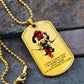 Samurai - I Just Know I'm Not Going To Lose - Bushido - Katana - Ronin - Samurai Dog Tag - Military Ball Chain - Luxury Dog Tag