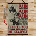 DR016 - PAIN - It Tells You - You Are Not Dead Yet  - Vegeta - Vertical Poster - Vertical Canvas - Dragon Ball Poster