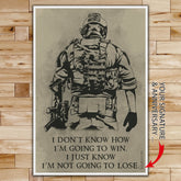 SD019 - I Don't Know How I'm Going To Win - I'm Just Know I’m Not Going To Lose - Soldier - Soldier - Vertical Poster - Vertical Canvas - Soldier Poster